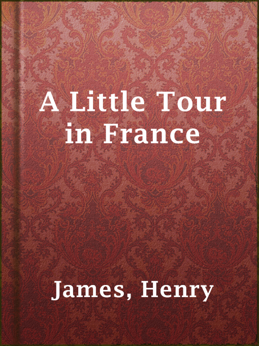 Title details for A Little Tour in France by Henry James - Wait list